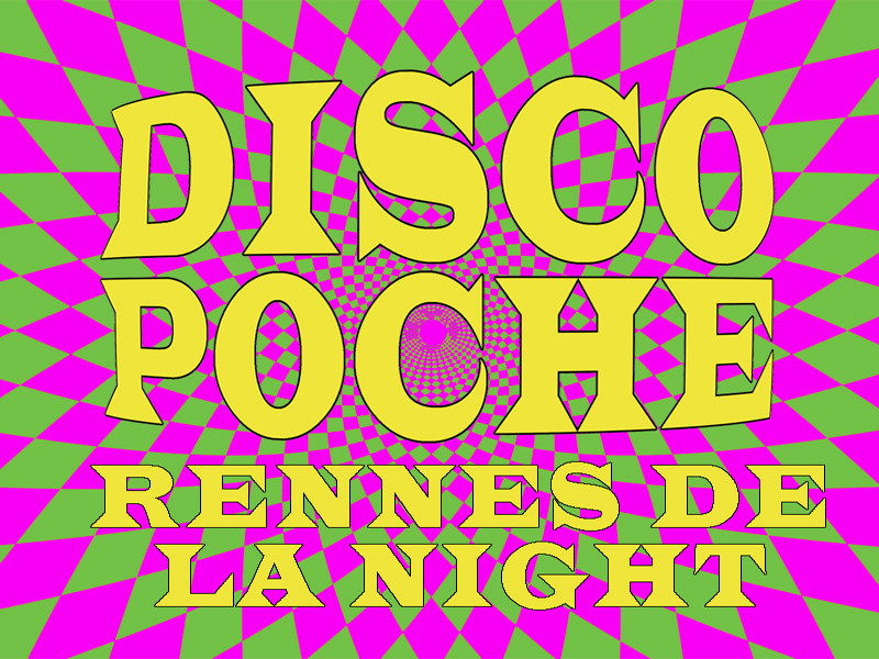 DISCO POCHE #8 • RENNES DE LA NIGHT w/ DJ ReeDoo